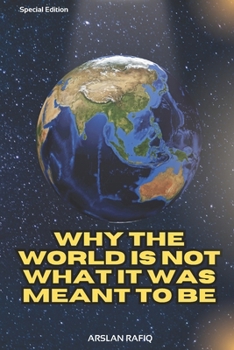 Paperback Why The World Is Not What It Was Meant to Be Book