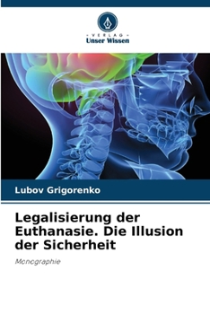 Paperback Legalisierung der Euthanasie. Die Illusion der Sicherheit [German] Book