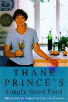 Hardcover Thane Prince's Simply Good Food Book