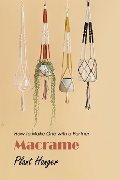 Paperback Macrame Plant Hanger: How to Make One with a Partner: Black and White Book