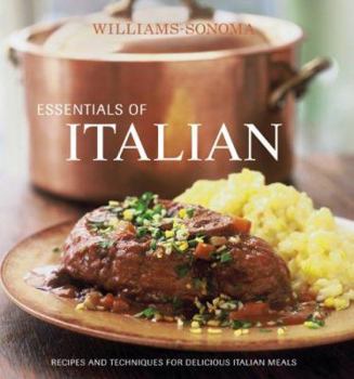 Hardcover Essentials of Italian: Recipes and Techniques for Delicious Italian Meals Book