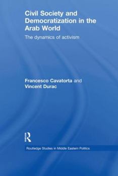 Paperback Civil Society and Democratization in the Arab World: The Dynamics of Activism Book