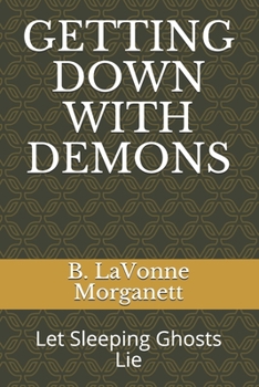 Paperback Getting Down with Demons: Let Sleeping ghosts lie Book