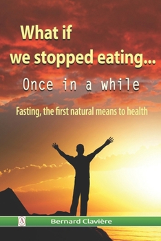 Paperback What if we stopped eating: Once in a while Book