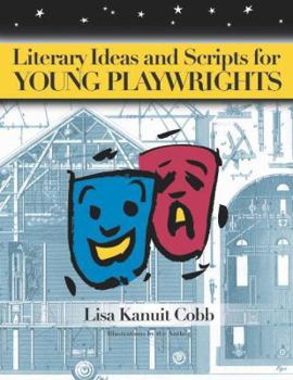 Paperback Literary Ideas and Scripts for Young Playwrights Book