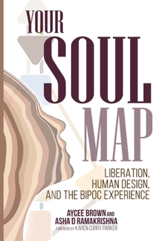 Paperback Your Soul Map: Liberation, Human Design, and the Bipoc Experience Book