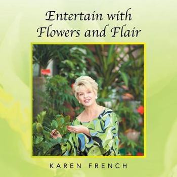 Paperback Entertain with Flowers and Flair Book