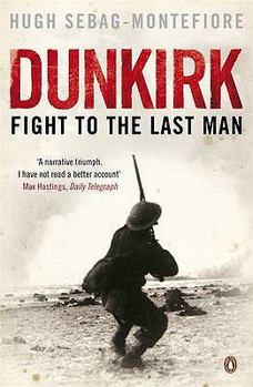 Paperback Dunkirk: Fight To The Last Man Book
