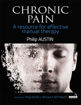 Paperback Chronic Pain: A Resource for Effective Manual Therapy Book