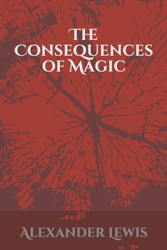 Paperback The Consequences of Magic Book