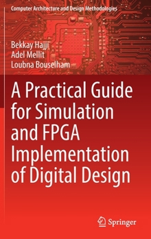 Hardcover A Practical Guide for Simulation and FPGA Implementation of Digital Design Book
