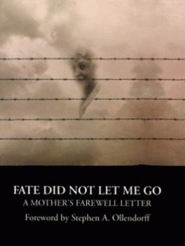 Hardcover Fate Did Not Let Me Go: A Mother's Farewell Letter Book