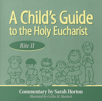 Paperback A Child's Guide to the Holy Eucharist: Rite II Book