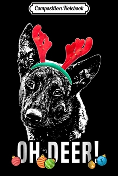 Paperback Composition Notebook: Oh Deer Funny Dutch Shepherd Xmas Journal/Notebook Blank Lined Ruled 6x9 100 Pages Book