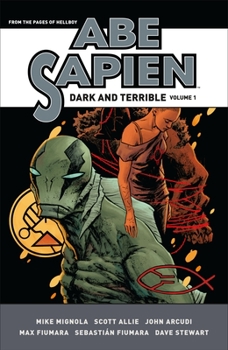 Hardcover Abe Sapien: Dark and Terrible Volume 1 Book