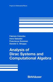 Paperback Analysis of Dirac Systems and Computational Algebra Book