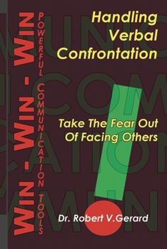 Paperback Handling Verbal Confrontation: Take the FEAR Out of Facing Others Book