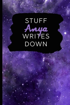 Paperback Stuff Anya Writes Down: Personalized Journal / Notebook (6 x 9 inch) with 110 wide ruled pages inside [Purple Cosmos] Book