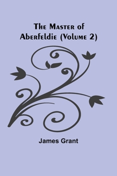 Paperback The Master of Aberfeldie (Volume 2) Book