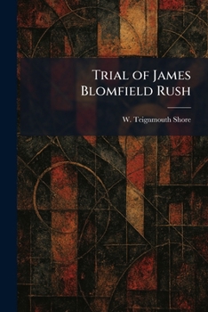 Paperback Trial of James Blomfield Rush Book