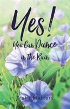 Paperback Yes! You Can Dance in the Rain Book