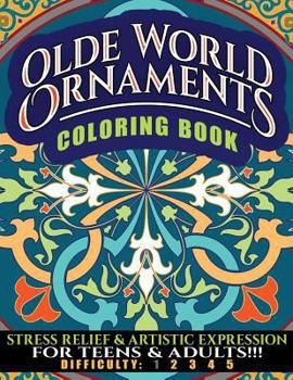 Paperback Olde World Ornaments Coloring Book: Stress Relief & Artistic Expression for Teens & Adults Book