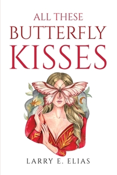 All These Butterfly Kisses