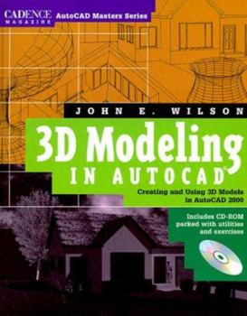 Paperback 3D Modeling in AutoCAD: Creating and Using 3D Models in AutoCAD 2000 [With CDROM Packed with Utilities and Exercises] Book