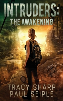 Paperback Intruders: The Awakening: A Post-Apocalyptic, Alien Invasion Thriller (Book 2) Book