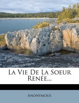 Paperback La Vie De La Soeur Ren?e... [French] Book
