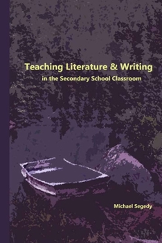 Paperback Teaching Literature & Writing in the Secondary School Classroom Book