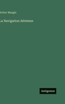 Hardcover La Navigation Aérienne [French] Book