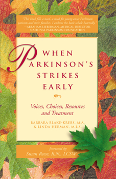 Paperback When Parkinson's Strikes Early: Voices, Choices, Resources and Treatment Book