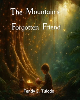 Paperback The Mountain's Forgotten Friend Book