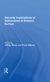 Hardcover Security Implications of Nationalism in Eastern Europe Book