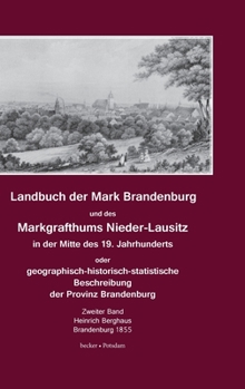 Landbuch Der Mark Brandenburg Und Des Markgrafthums Nieder-Lausitz. Zweiter Band