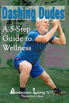 Paperback Dashing Dudes: A 5-Step Guide to Wellness Book