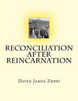 Reconciliation After Reincarnation