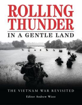 Paperback Rolling Thunder in a Gentle Land : The Vietnam War Revisited Book