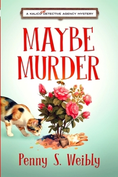 Paperback Maybe Murder: A Kalico Cat Detective Agency Mystery Book