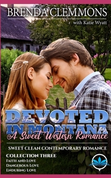 Paperback Devoted In Montana A Sweet Western Romance Collection Three: Books 7 - 9 Book