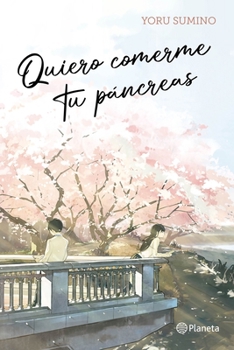 Paperback Quiero Comerme Tu Páncreas / I Want to Eat Your Pancreas (Light Novel) [Spanish] Book