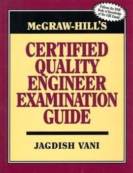 Hardcover McGraw-Hill's Certified Quality Engineer Examination Guide Book