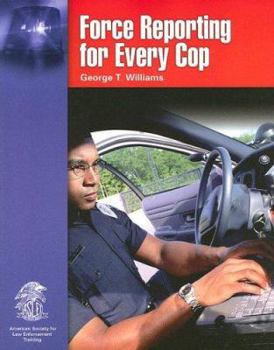 Paperback Force Reporting for Every Cop Book