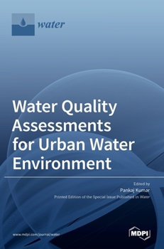 Hardcover Water Quality Assessments for Urban Water Environment Book