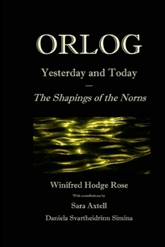 Orlog Yesterday and Today: The Shapings of the Norns