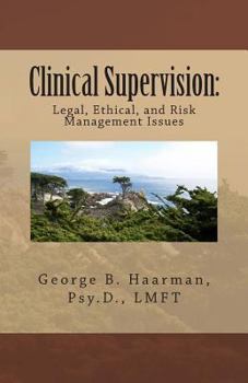 Paperback Clinical Supervision: Legal, Ethical, and Risk Management Issues Book