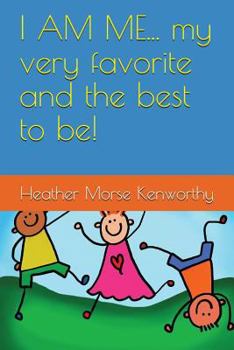 Paperback I AM ME... my very favorite and the best to be! Book
