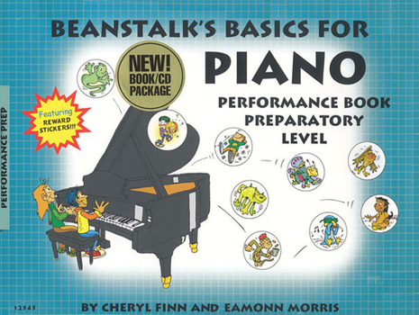 Paperback Beanstalk's Basics for Piano - Performance Books: Preparatory Level [With StickersWith CD] Book