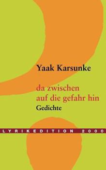Paperback Da Zwischen / Auf Die Gefahr Hin [German] Book